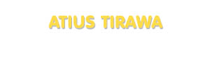 Der Vorname Atius Tirawa